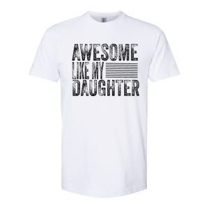 Awesome Like My Daughter Retro Man Dad Funny Fathers Softstyle CVC T-Shirt