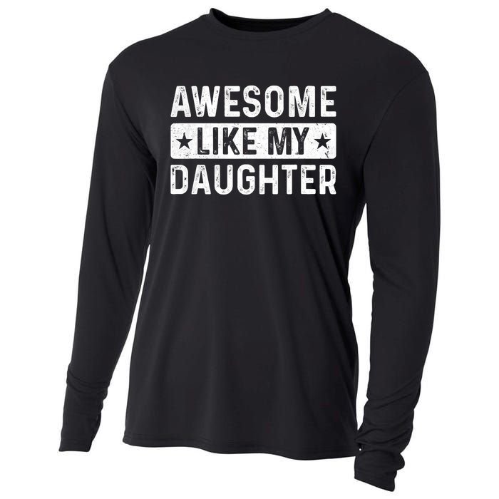 Awesome Like My Daughter Funny Fathers Day Dad Cooling Performance Long Sleeve Crew