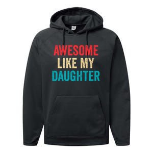 Awesome Like My Daughter Funny Mom Dad Performance Fleece Hoodie