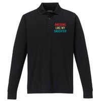 Awesome Like My Daughter Funny Mom Dad Performance Long Sleeve Polo