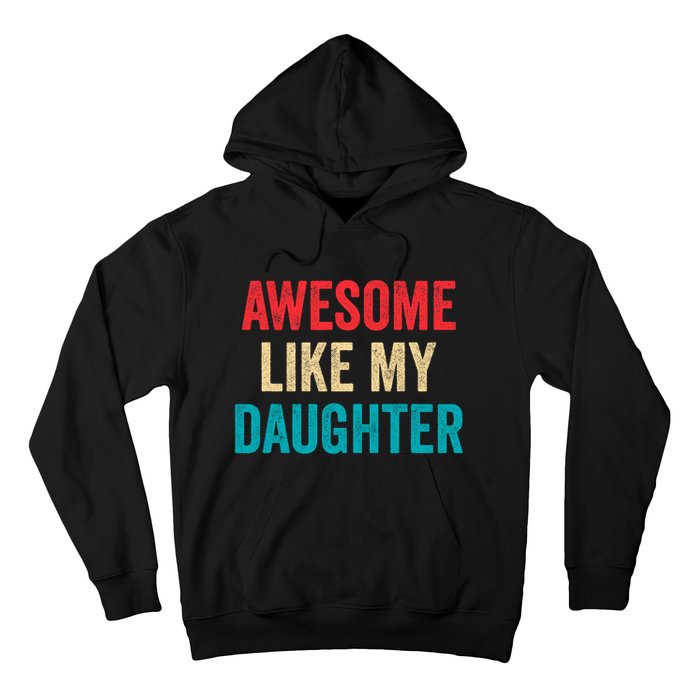 Awesome Like My Daughter Funny Mom Dad Hoodie