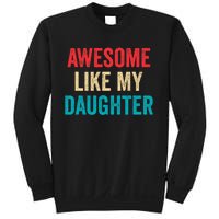 Awesome Like My Daughter Funny Mom Dad Sweatshirt