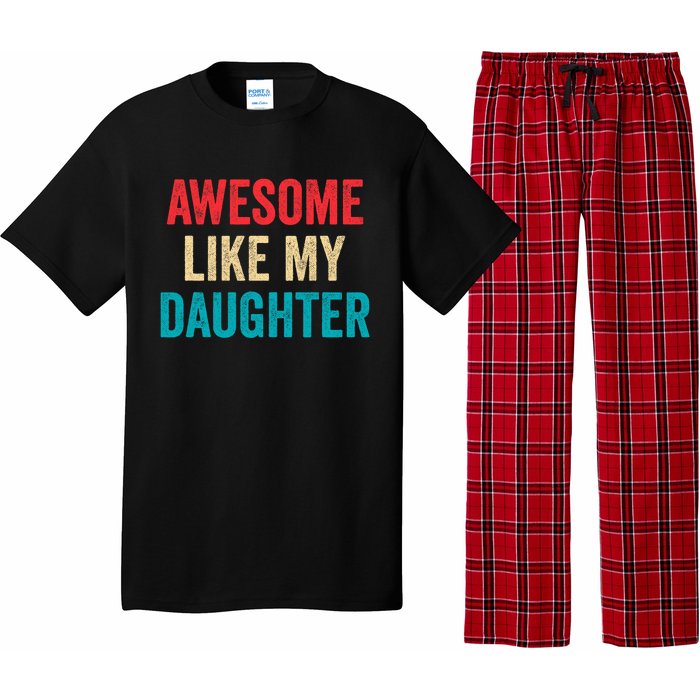 Awesome Like My Daughter Funny Mom Dad Pajama Set