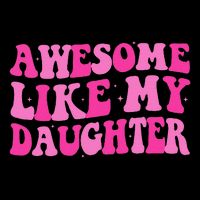 Awesome Like My Daughter Funny Mothers Fathers Day Mom Dad Doggie Tank