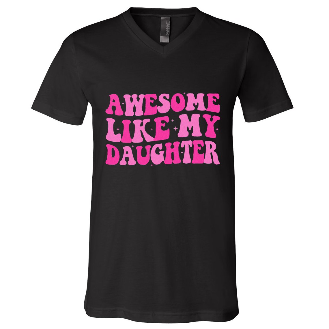 Awesome Like My Daughter Funny Mothers Fathers Day Mom Dad V-Neck T-Shirt