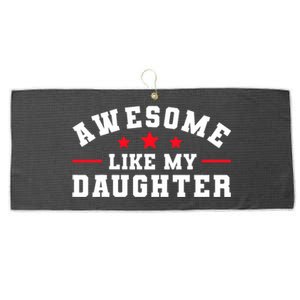 Awesome Like My Daughter Mothers Day Fathers Day Large Microfiber Waffle Golf Towel