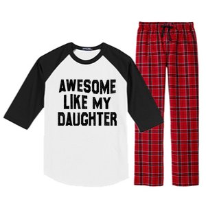 Awesome Like My Daughter Funny Fathers Day Dad Raglan Sleeve Pajama Set