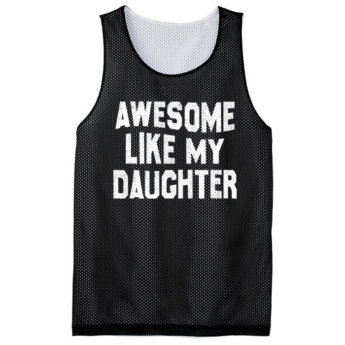 Awesome Like My Daughter Funny Fathers Day Dad Mesh Reversible Basketball Jersey Tank