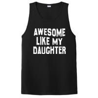 Awesome Like My Daughter Funny Fathers Day Dad PosiCharge Competitor Tank