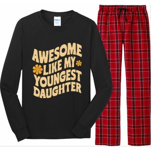 Awesome Like My Youngest Daughter Funny Fathers Day Dad Papa Long Sleeve Pajama Set