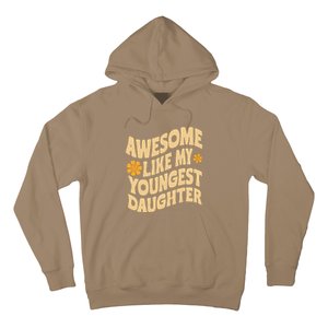 Awesome Like My Youngest Daughter Funny Fathers Day Dad Papa Hoodie