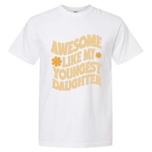 Awesome Like My Youngest Daughter Funny Fathers Day Dad Papa Garment-Dyed Heavyweight T-Shirt