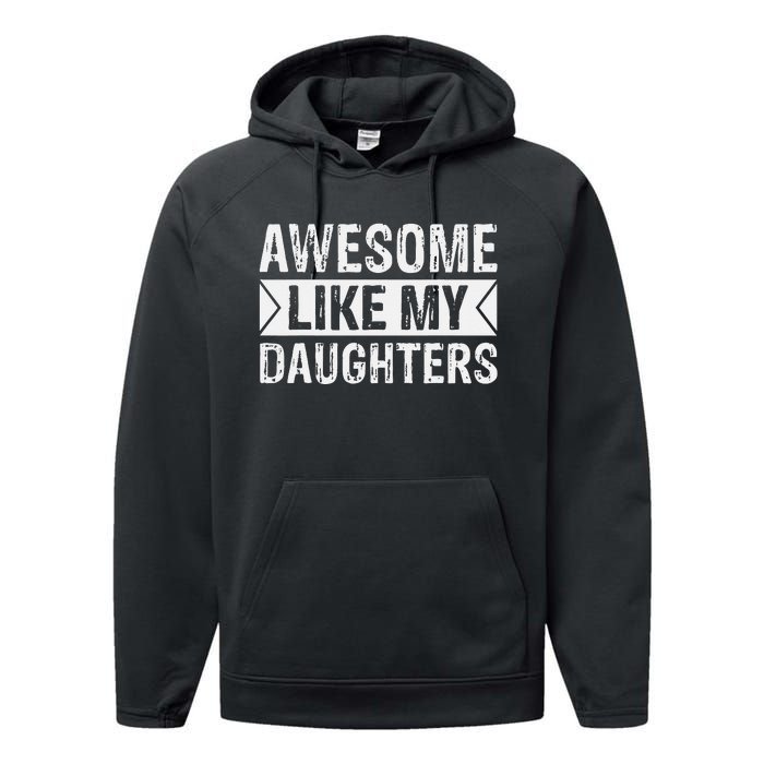 Awesome Like My Daughters Parents Day Family Performance Fleece Hoodie