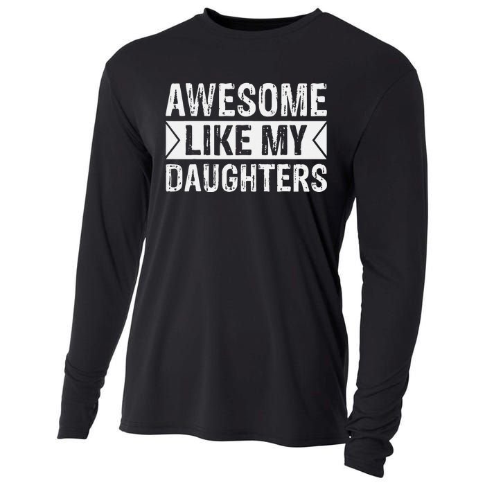 Awesome Like My Daughters Parents Day Family Cooling Performance Long Sleeve Crew