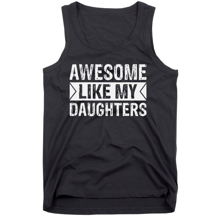 Awesome Like My Daughters Parents Day Family Tank Top