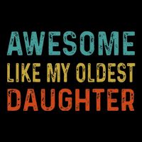 Awesome Like My Oldest Daughter Funny Father Mom Dad Joke Impact Tech Backpack