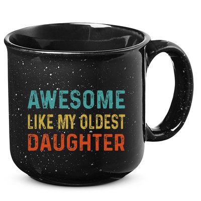 Awesome Like My Oldest Daughter Funny Father Mom Dad Joke 15oz Campfire Ceramic Mug