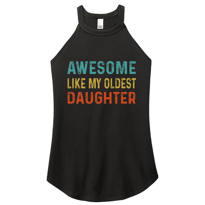 Awesome Like My Oldest Daughter Funny Father Mom Dad Joke Women's Perfect Tri Rocker Tank