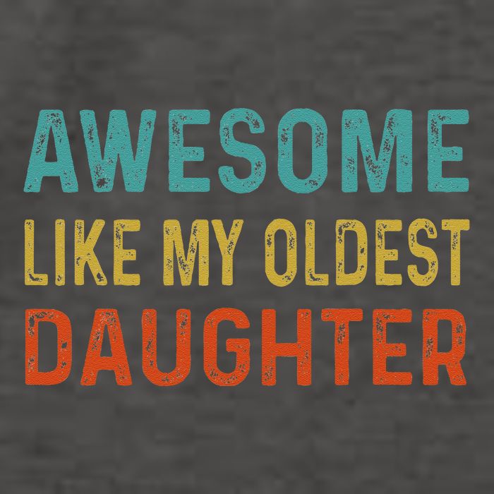 Awesome Like My Oldest Daughter Funny Father Mom Dad Joke Vector Backpack