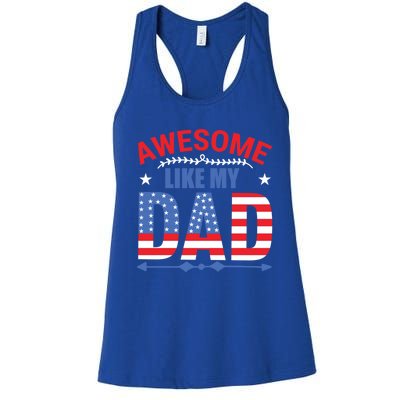 Awesome Like My Dad American Flag 4th Of July Fathers Day Gift Women's Racerback Tank