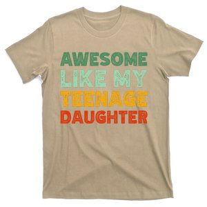 Awesome Like My Teenage Daughter FatherS Day T-Shirt