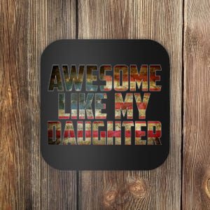 Awesome Like My Daughter 4th July Flag Proud Dad Fathers Day Coaster