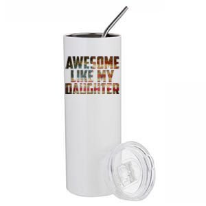 Awesome Like My Daughter 4th July Flag Proud Dad Fathers Day Stainless Steel Tumbler