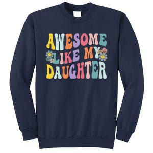 Awesome Like My Daughter Funny Mothers Fathers Day Mom Dad Sweatshirt