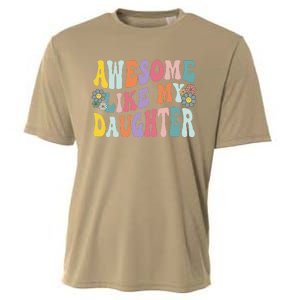 Awesome Like My Daughter Funny Mothers Fathers Day Mom Dad Cooling Performance Crew T-Shirt