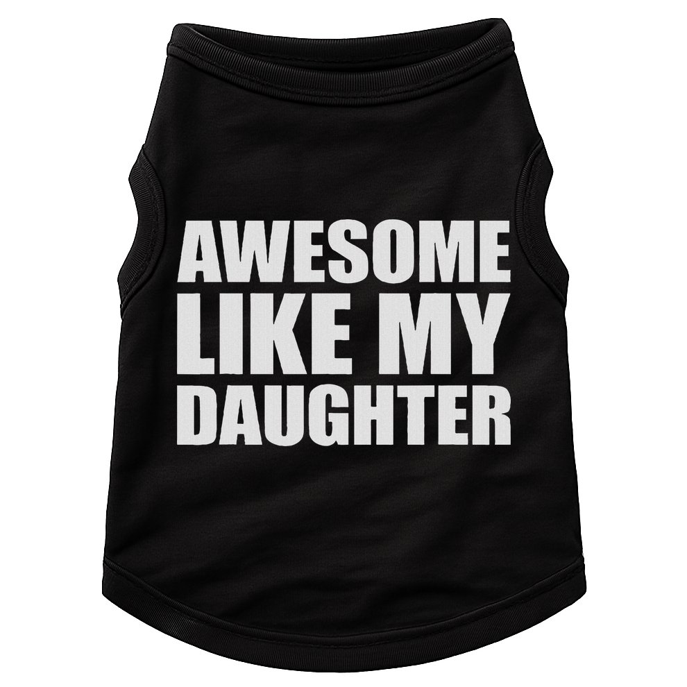 Awesome Like My Daughter Doggie Tank