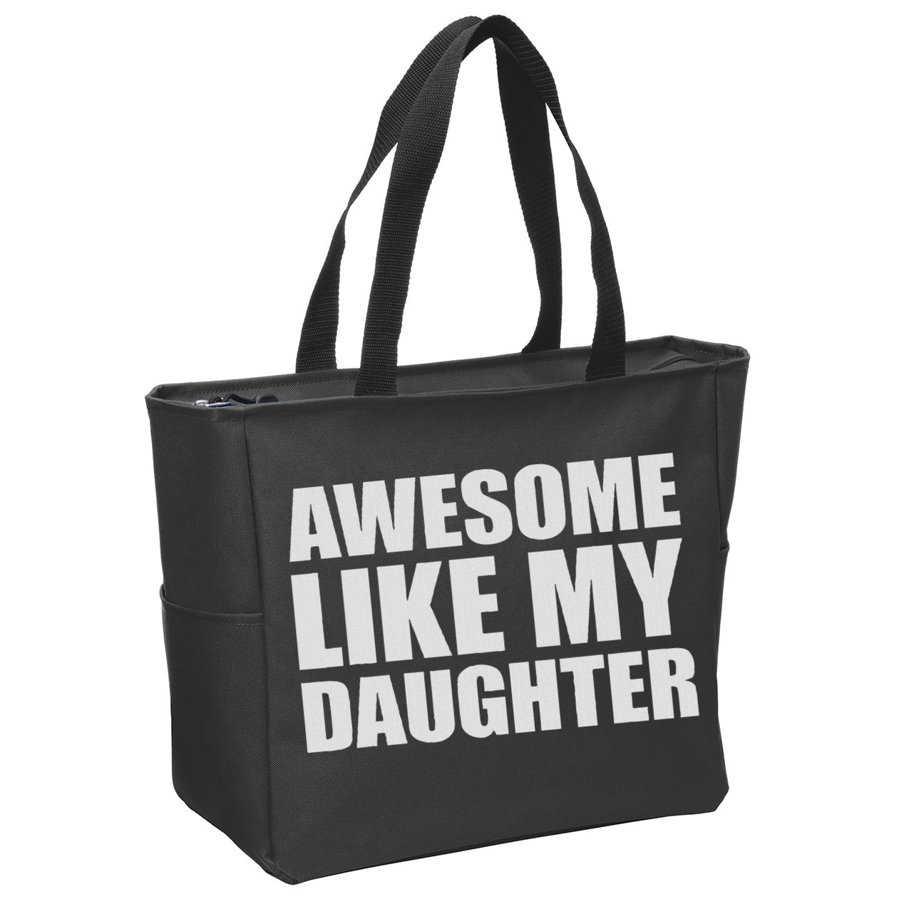 Awesome Like My Daughter Zip Tote Bag