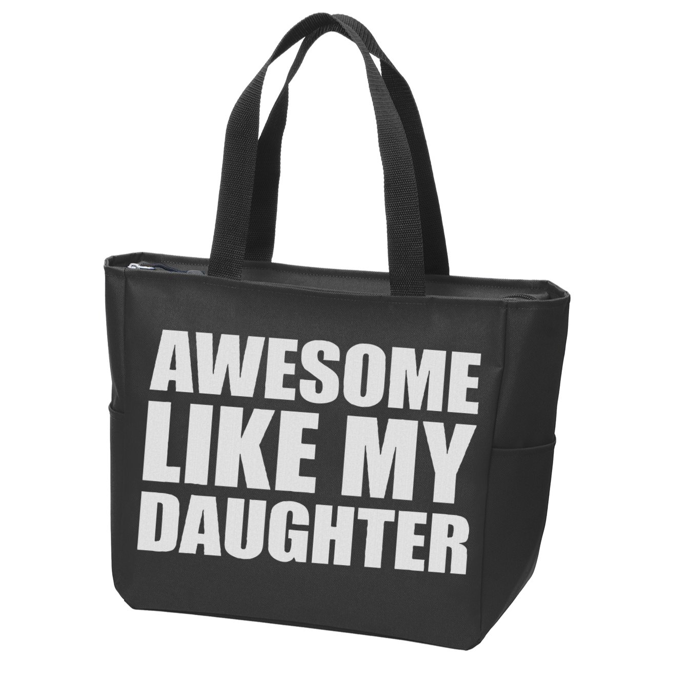 Awesome Like My Daughter Zip Tote Bag