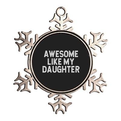 Awesome Like My Daughter Dad Joke  Parents' Day Metallic Star Ornament