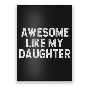 Awesome Like My Daughter Dad Joke  Parents' Day Poster