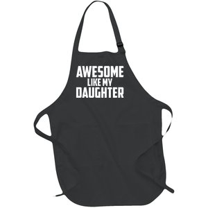 Awesome Like My Daughter Funny Dad Full-Length Apron With Pockets