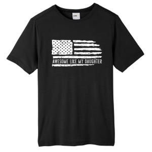 Awesome Like My Daughter 4th Of July FatherS Day Usa Flag Tall Fusion ChromaSoft Performance T-Shirt