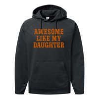 Awesome Like My Daughter Vintage FatherS Day Funny Dad Performance Fleece Hoodie