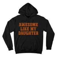 Awesome Like My Daughter Vintage FatherS Day Funny Dad Hoodie