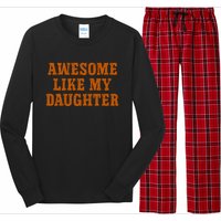 Awesome Like My Daughter Vintage FatherS Day Funny Dad Long Sleeve Pajama Set