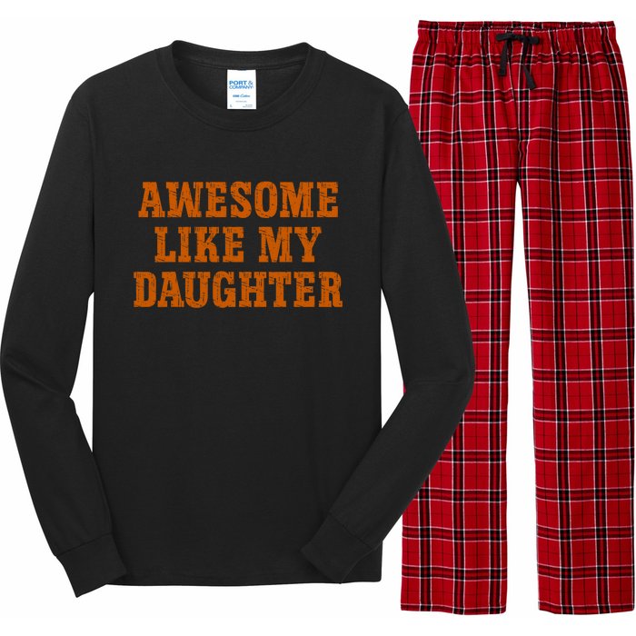 Awesome Like My Daughter Vintage FatherS Day Funny Dad Long Sleeve Pajama Set