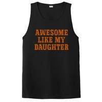 Awesome Like My Daughter Vintage FatherS Day Funny Dad PosiCharge Competitor Tank