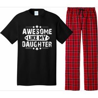 AWESOME LIKE MY DAUGHTER Mothers Father's Day Gift Dad Joke Pajama Set