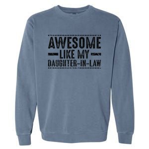 Awesome Like My Daughter In Law Garment-Dyed Sweatshirt