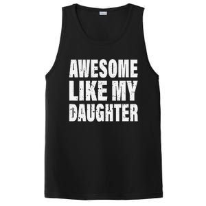 Awesome Like My Daughter Fun And Stylish For Proud Parents PosiCharge Competitor Tank