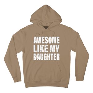 Awesome Like My Daughter Fun And Stylish For Proud Parents Hoodie