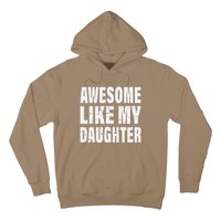 Awesome Like My Daughter Fun And Stylish For Proud Parents Hoodie