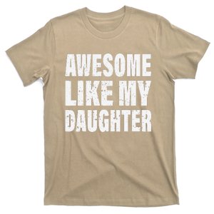 Awesome Like My Daughter Fun And Stylish For Proud Parents T-Shirt