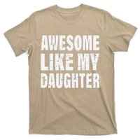 Awesome Like My Daughter Fun And Stylish For Proud Parents T-Shirt