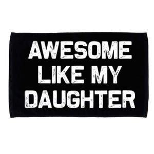 Awesome Like My Daughter Gifts Microfiber Hand Towel