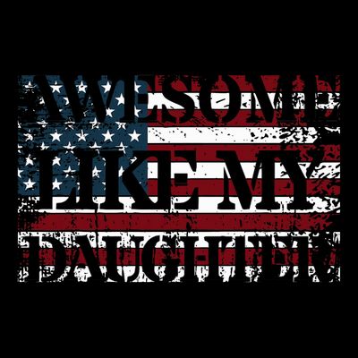 Awesome Like My Daughter Military Dad FatherS Day T-Shirt